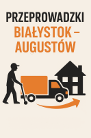 Przeprowadzki Białystok – Augustów – Białystok